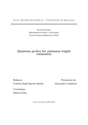 Quantum Probes for Minimum Length Estimation