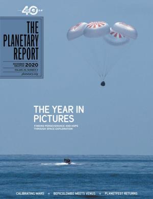 THE PLANETARY REPORT DECEMBER SOLSTICE 2020 VOLUME 40, NUMBER 4 Planetary.Org