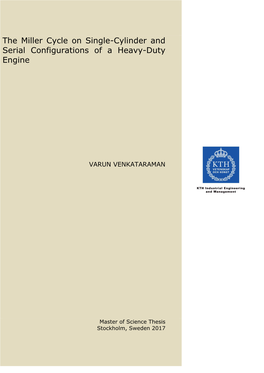 The Miller Cycle on Single-Cylinder and Serial Configurations of a Heavy-Duty Engine