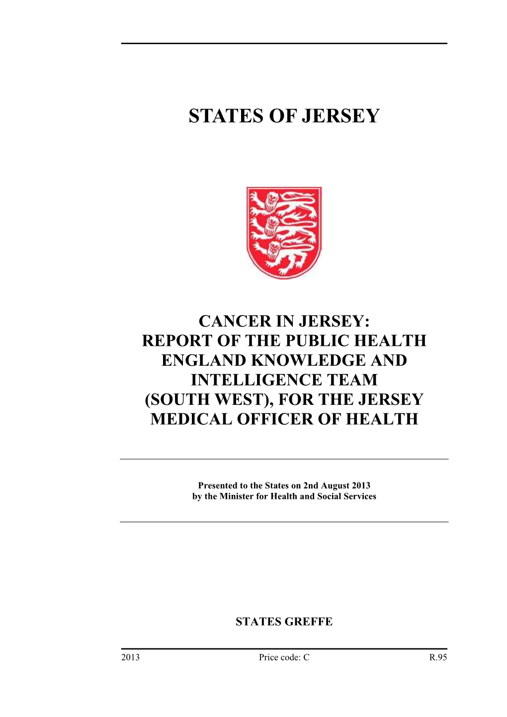 Cancer in Jersey: Report of the Public Health England Knowledge and Intelligence Team (South West), for the Jersey Medical Officer of Health