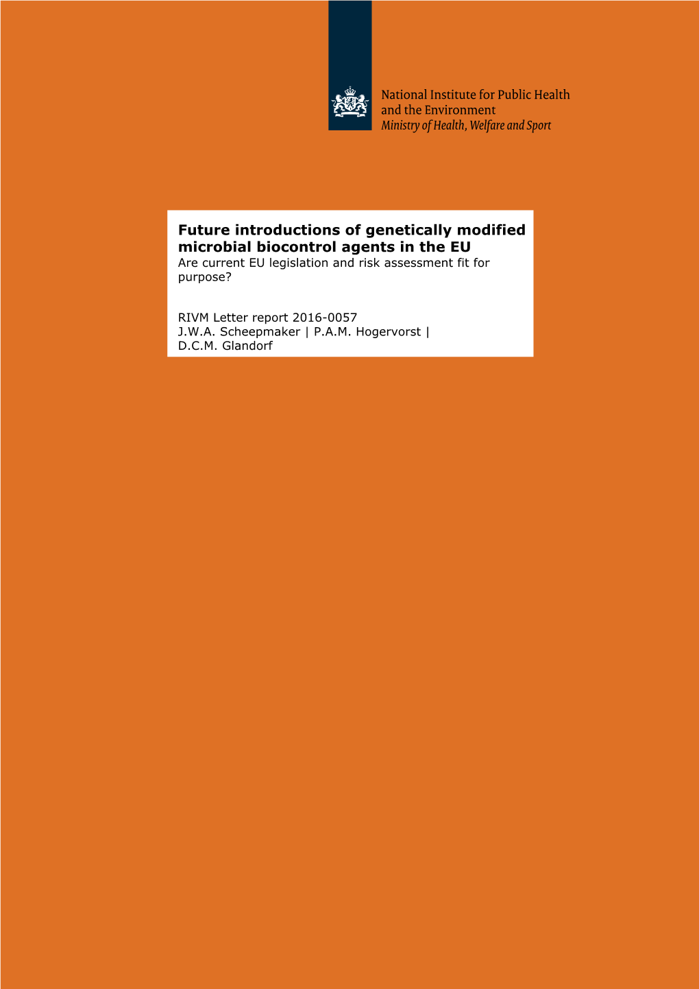 Future Introductions of Genetically Modified Microbial Biocontrol Agents in the EU Are Current EU Legislation and Risk Assessment Fit for Purpose?