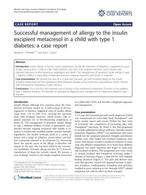 Successful Management of Allergy to the Insulin Excipient Metacresol in a Child with Type 1 Diabetes: a Case Report Benjamin J Wheeler1,2* and Barry J Taylor1