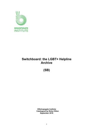 Switchboard: the LGBT+ Helpline Archive (SB)