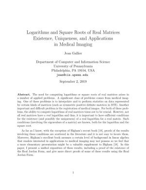 Logarithms and Square Roots of Real Matrices Existence, Uniqueness, and Applications in Medical Imaging
