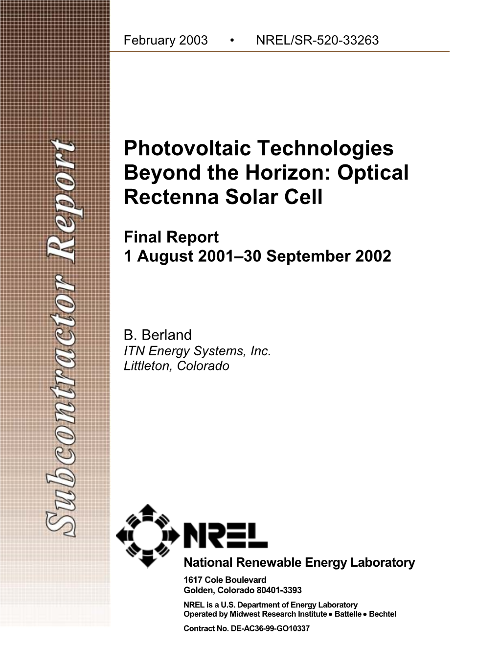 Photovoltaic Technologies Beyond the Horizon: Optical Rectenna Solar Cell