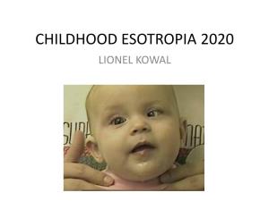 ESOTROPIA 2020 LIONEL KOWAL Childhood Esotropia ET