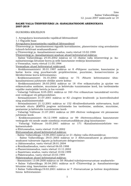 Lisa Salme Vallavolikogu 12. Juuni 2007 Määrusele Nr 14 SALME VALLA ÜHISVEEVÄRGI JA -KANALISATSIOONI ARENGUKAVA 2007-2019