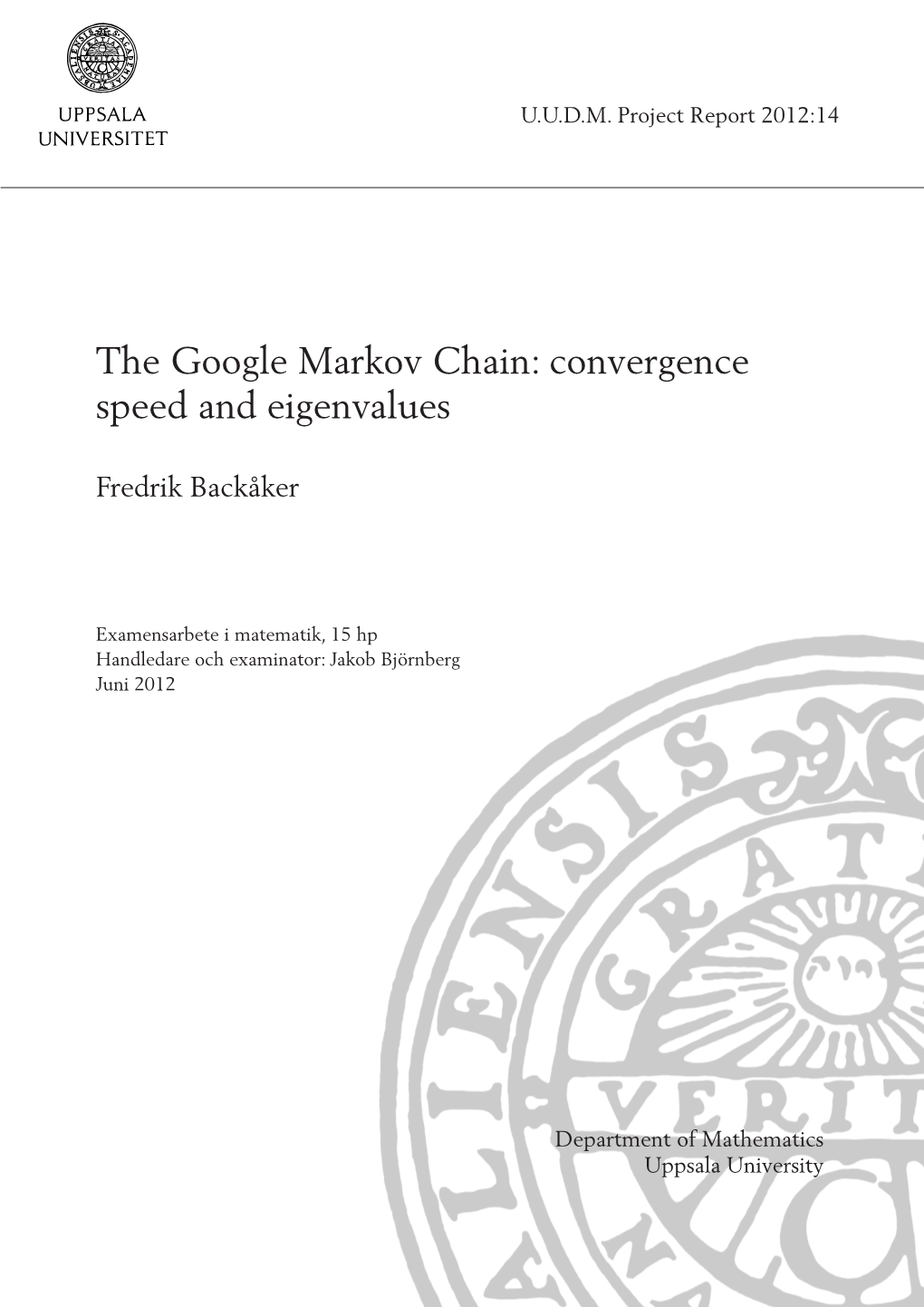 The Google Markov Chain: Convergence Speed and Eigenvalues
