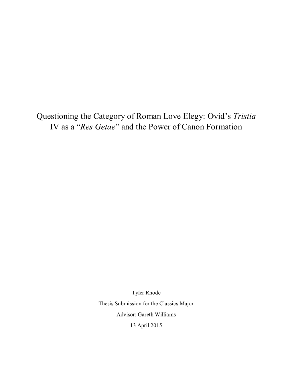 Questioning the Category of Roman Love Elegy: Ovid’S Tristia IV As a “Res Getae” and the Power of Canon Formation