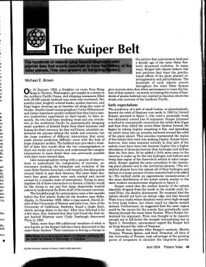 The Kuiper Belt Hu- Now Known As the Kuiper Belt Have Been Discoveredin the As Lying Beyond the Orbit of Neptune