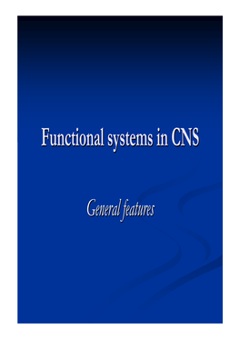 Functional Systems in the CNS