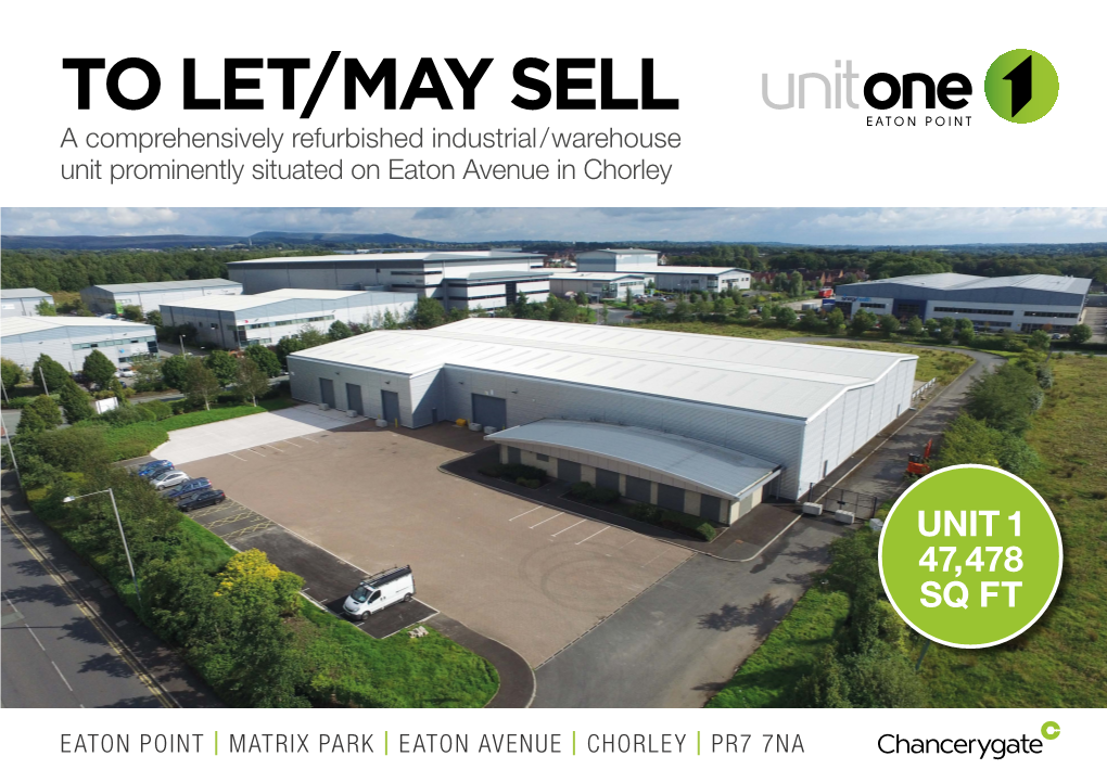 TO LET/MAY SELL EATON POINT a Comprehensively Refurbished Industrial/Warehouse Unit Prominently Situated on Eaton Avenue in Chorley