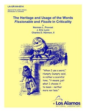 The Heritage and Usage of the Words Fissionable and Fissile in Criticality by Norman L