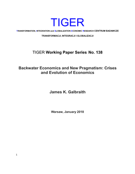 TIGER Working Paper Series No. 138 Backwater Economics and New Pragmatism: Crises and Evolution of Economics James K. Galbraith