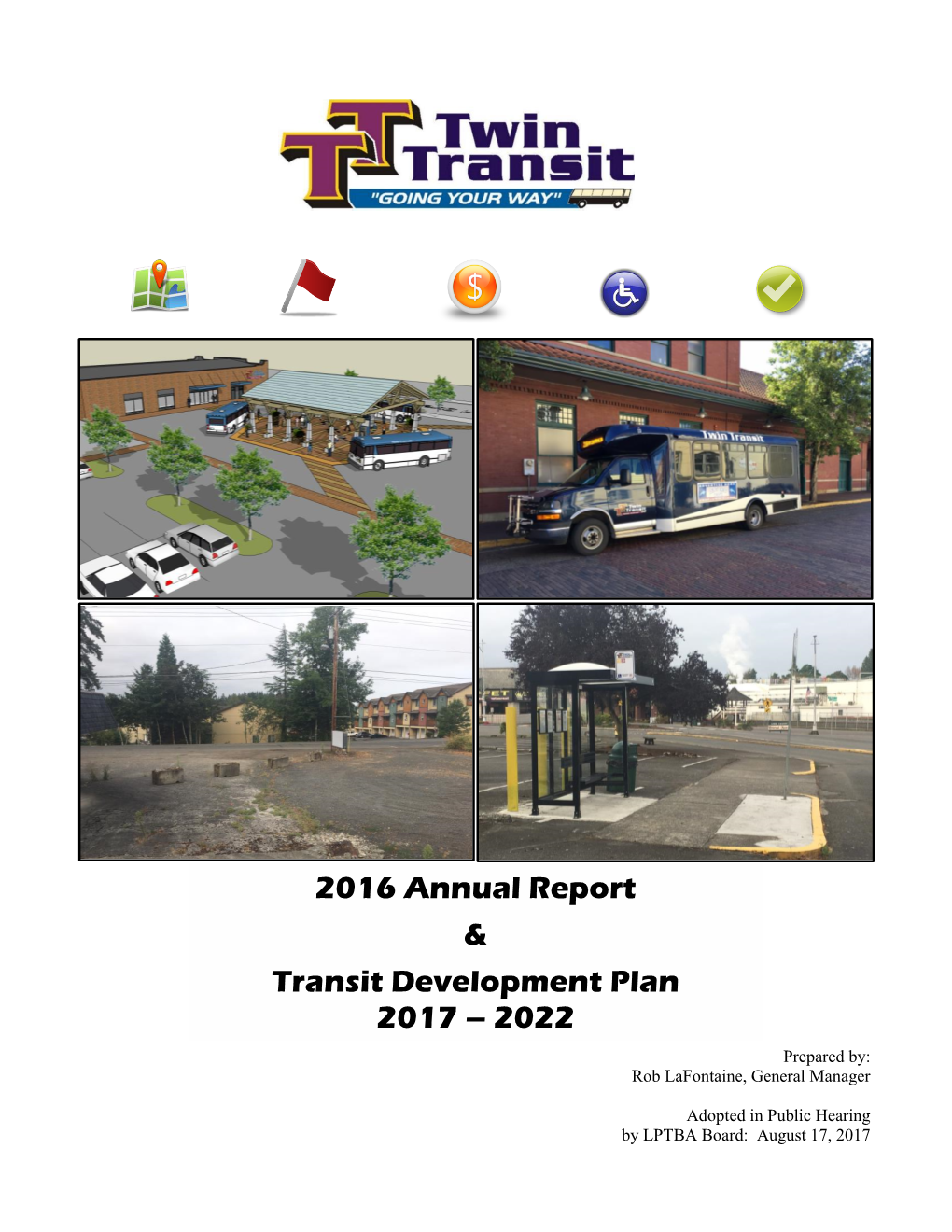 Twin Transit Has Prepared and Submitted This Annual Report for 2016 and a Subsequent Transit Development Plan (TDP) for Years 2017 Through 2022