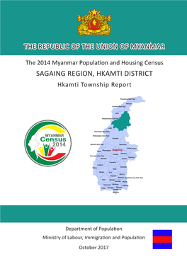 SAGAING REGION, HKAMTI DISTRICT Hkamti Township Report