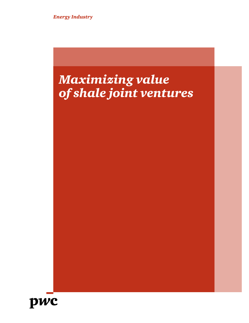Maximizing Value of Shale Joint Ventures