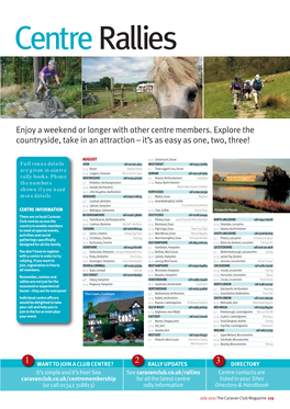 Enjoy a Weekend Or Longer with Other Centre Members. Explore the Countryside, Take in an Attraction – It's As Easy As One, T