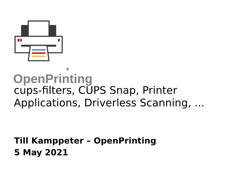 Cups-Filters, CUPS Snap, Printer Applications, Driverless Scanning,