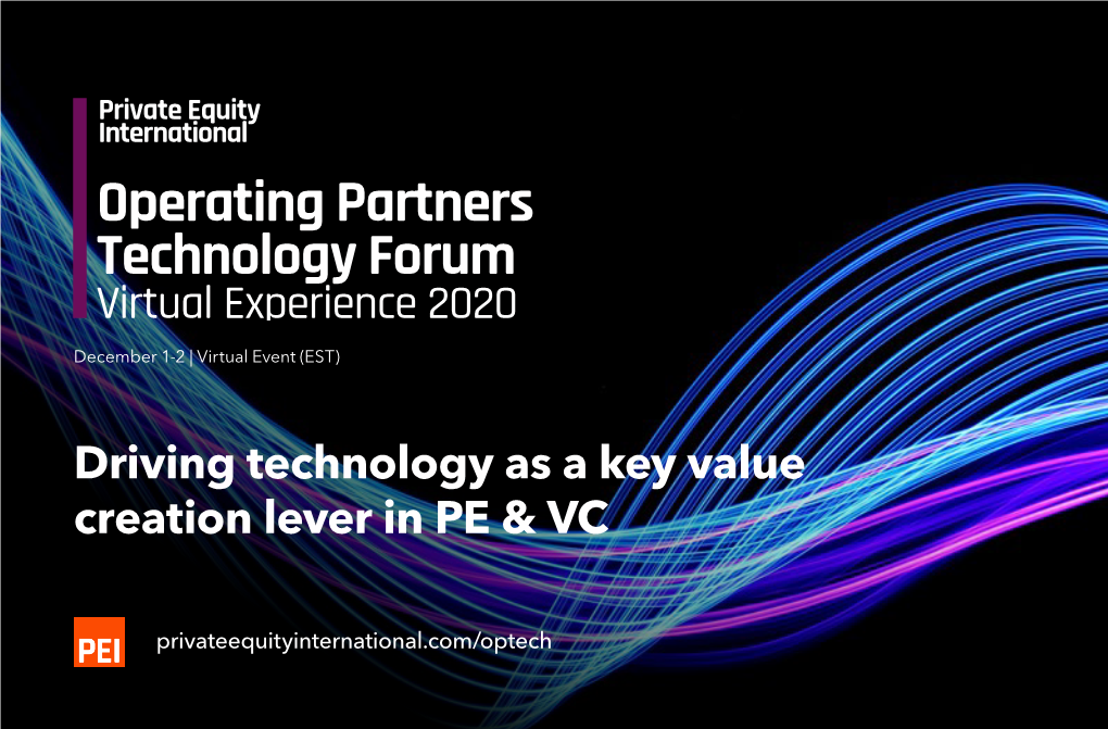 Operating Partners Technology Forum Virtual Experience 2020 December 1-2 | Virtual Event (EST)
