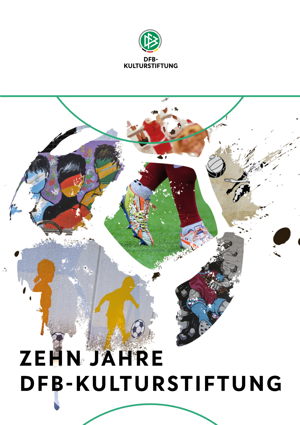 Zehn Jahre Dfb-Kulturstiftung