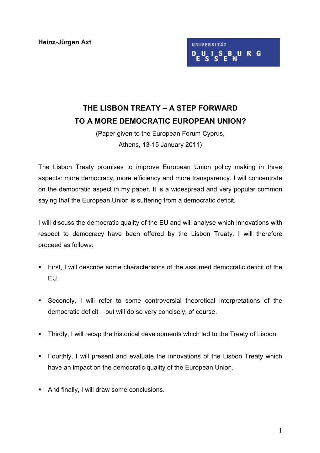 THE LISBON TREATY – a STEP FORWARD to a MORE DEMOCRATIC EUROPEAN UNION? (Paper Given to the European Forum Cyprus, Athens, 13-15 January 2011)