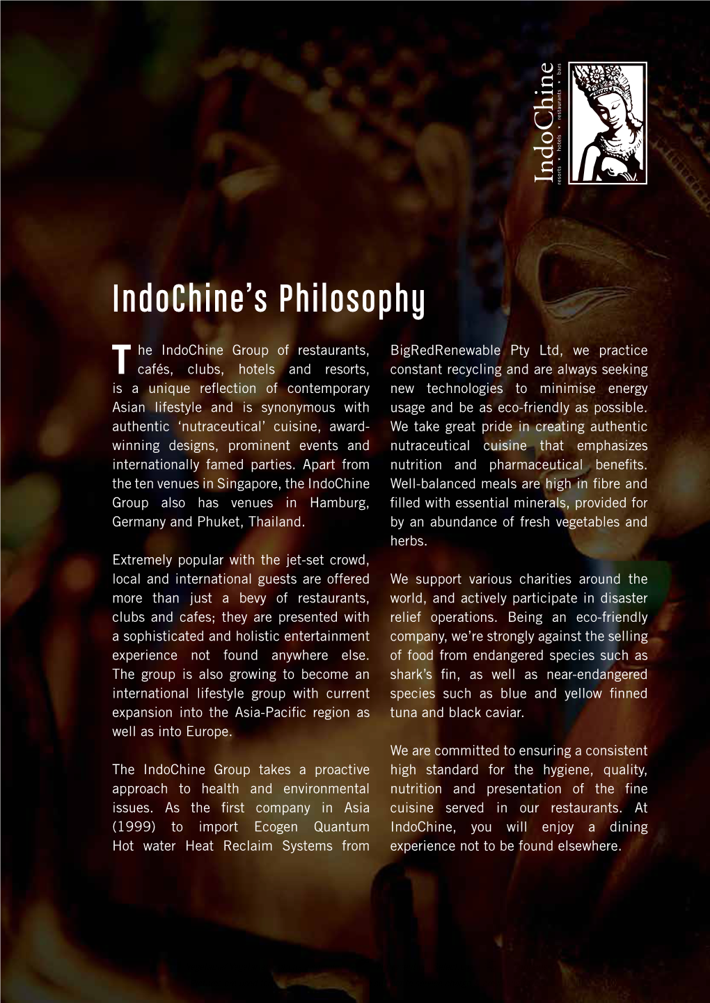 Indochine's Philosophy