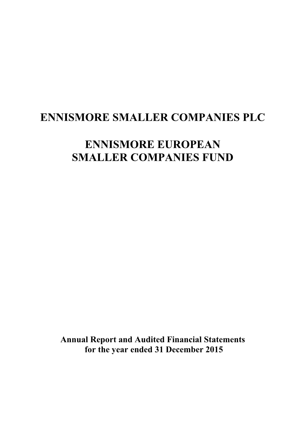 Ennismore Smaller Companies Plc