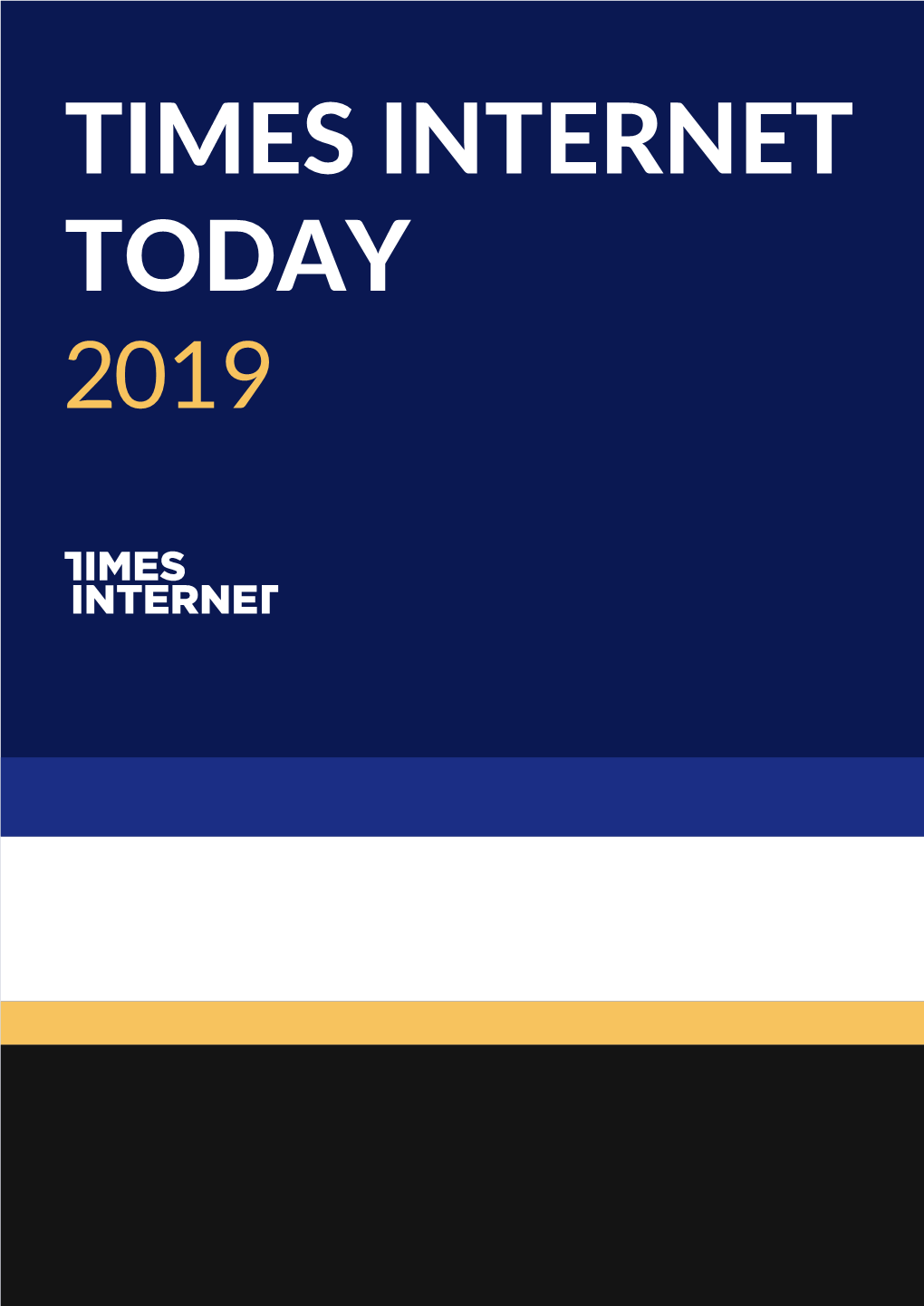 TIMES INTERNET TODAY 2019 Digital India Has Dramatically Changed Over the Last ﬁve Years