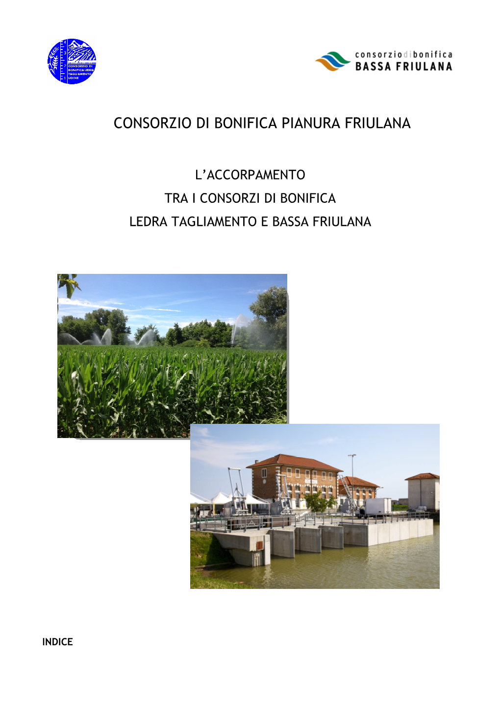 L'accorpamento Tra I Consorzi Di Bonifica Ledra Tagliamento E Bassa