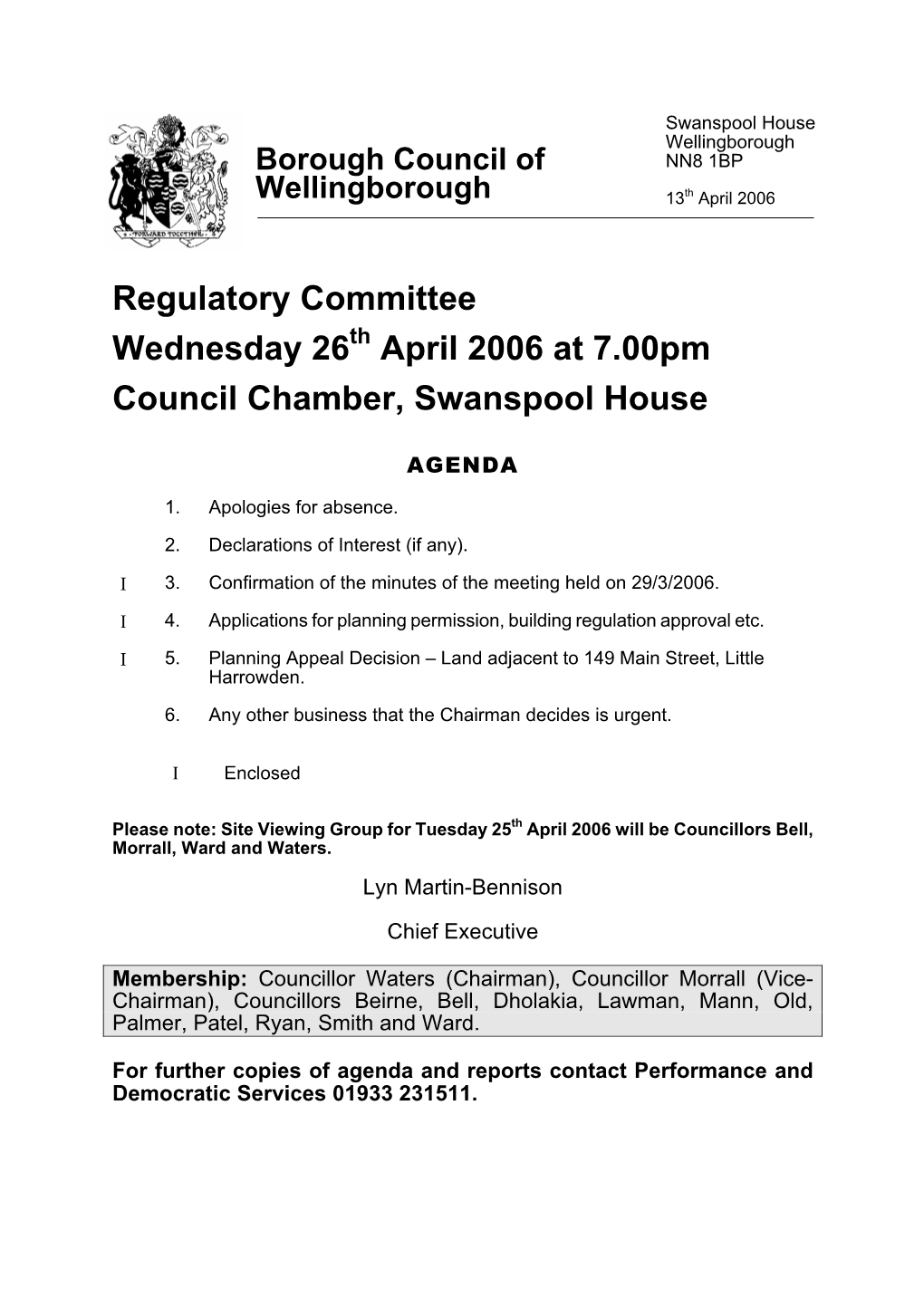 Regulatory Committee Wednesday 26 April 2006 at 7.00Pm Council Chamber, Swanspool House