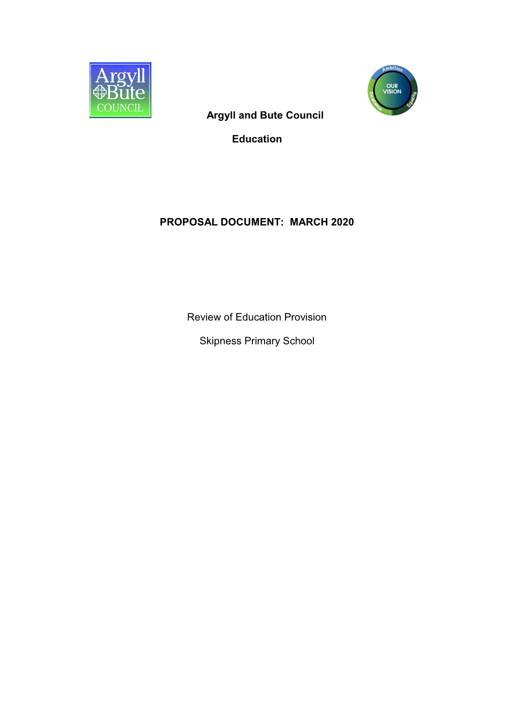 Education Provision at Skipness Primary School Be Discontinued with Effect from 28Th October 2020