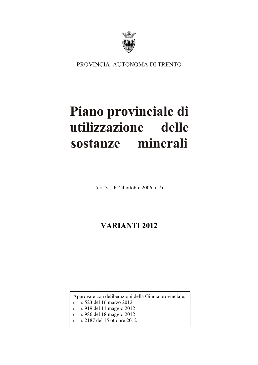 Approvazione Della Variante Al Piano Provinciale Di Utilizzazione Delle Sostanze Minerali Ai Sensi Dell'art