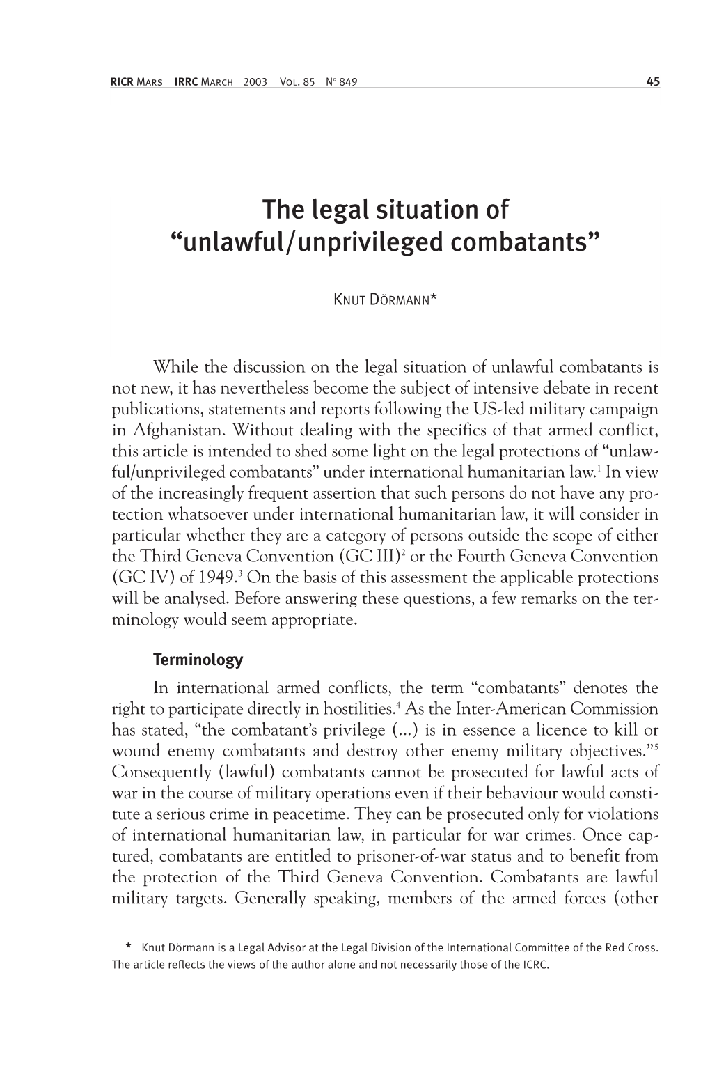 The Legal Situation of “Unlawful/Unprivileged Combatants”