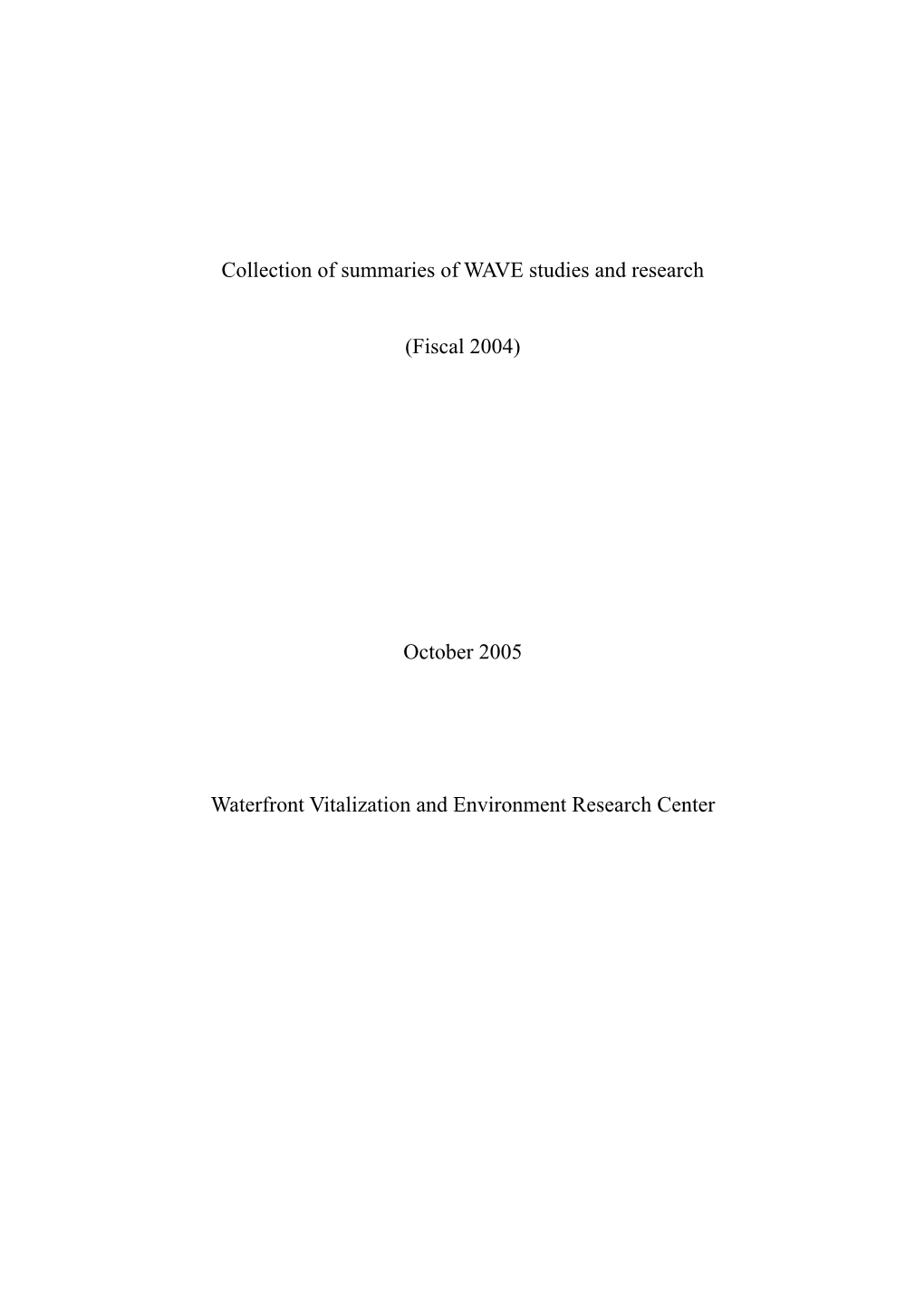 Collection of Summaries of WAVE Studies and Research (Fiscal 2004) October 2005 Waterfront Vitalization and Environment Research