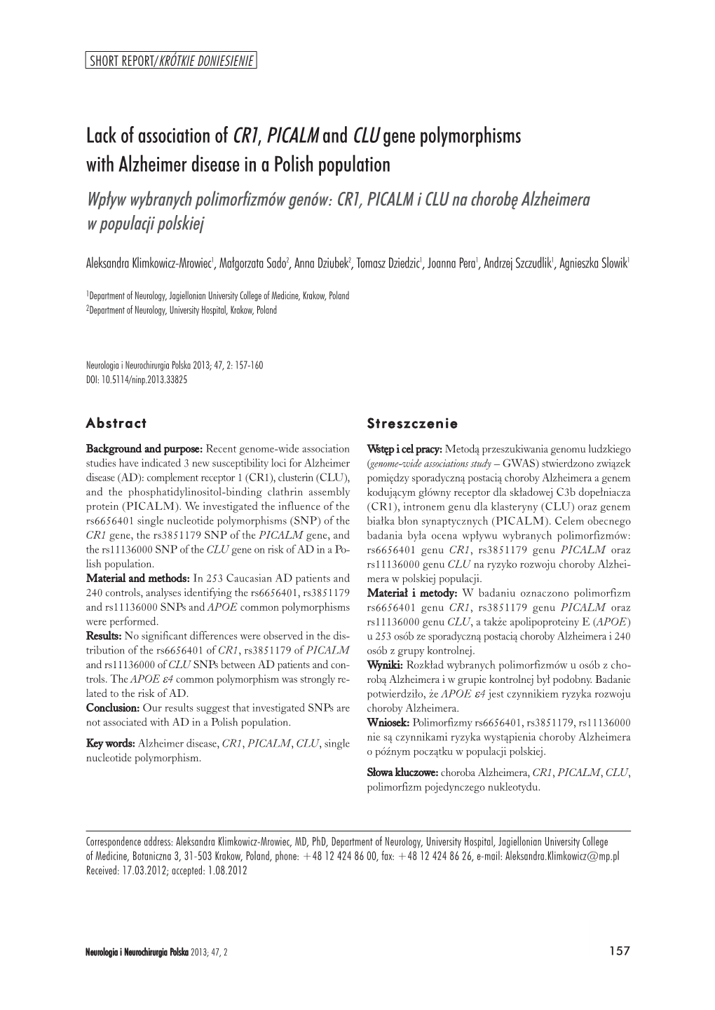 Lack of Association of CR1, PICALM and CLU Gene Polymorphisms With