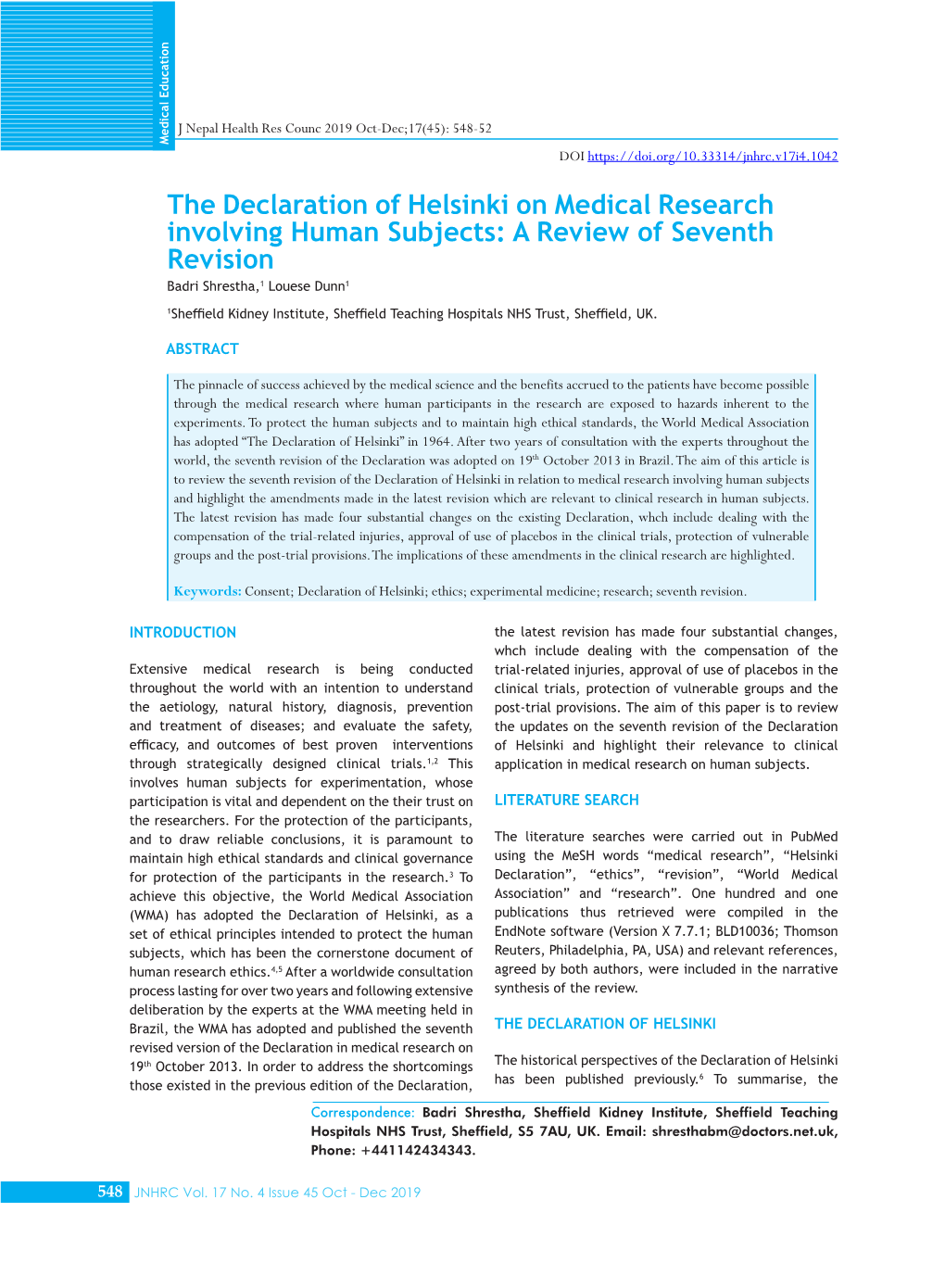 The Declaration of Helsinki on Medical Research Involving Human Subjects: a Review of Seventh Revision Badri Shrestha,1 Louese Dunn1