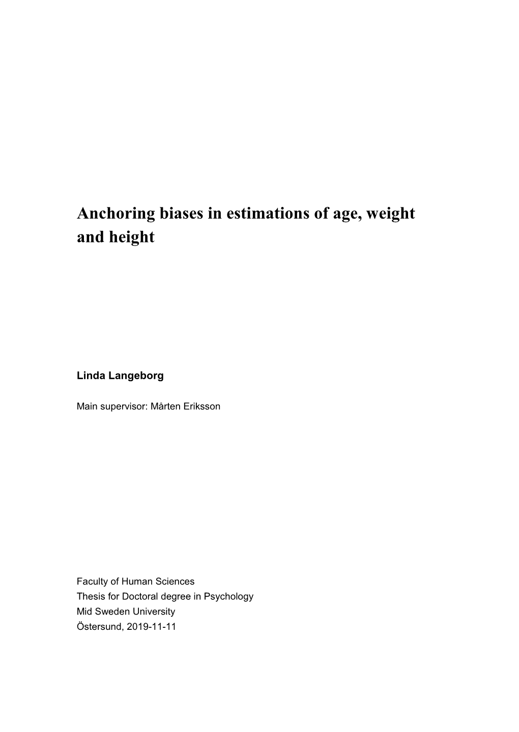 Anchoring Biases in Estimations of Age, Weight and Height