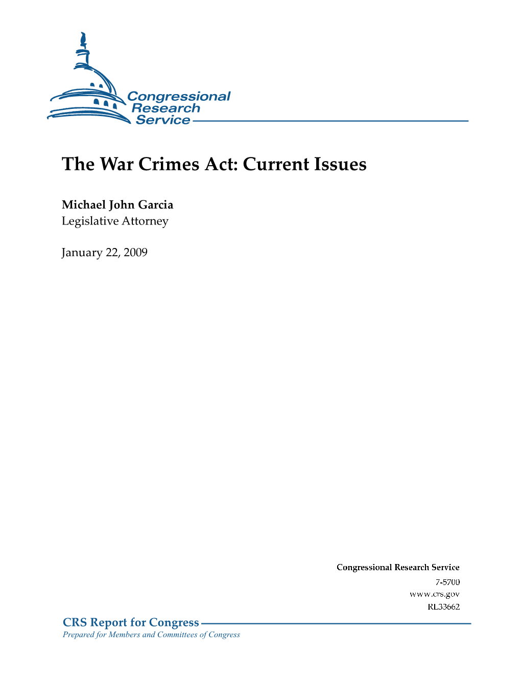 The War Crimes Act of 1996, As Amended, Makes It a Criminal Offense to Commit Certain Violations of the Law of War When Such Offenses Are Committed by Or Against U.S