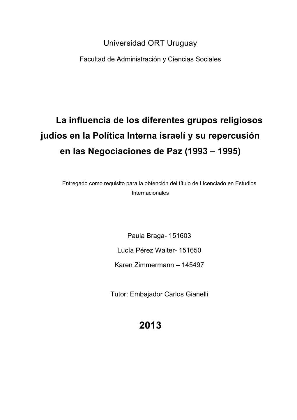 La Influencia De Los Diferentes Grupos Religiosos Judíos En La Política Interna Israelí Y Su Repercusión En Las Negociaciones De Paz (1993 – 1995)