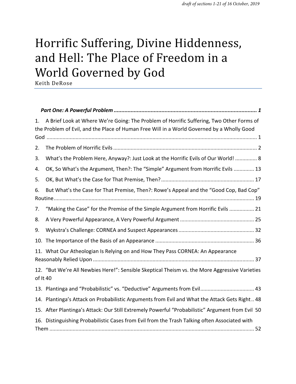 Horrific Suffering, Divine Hiddenness, and Hell: the Place of Freedom in a World Governed by God Keith Derose