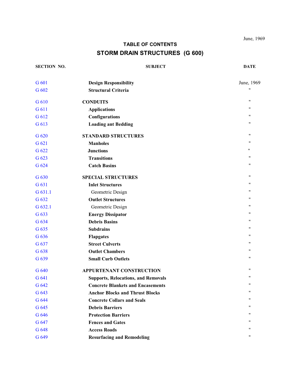 G 600 STORM DRAIN STRUCTURES This Section Delineates the Structures Used by G 602 STRUCTURAL CRITERIA the City in Storm Drain Design