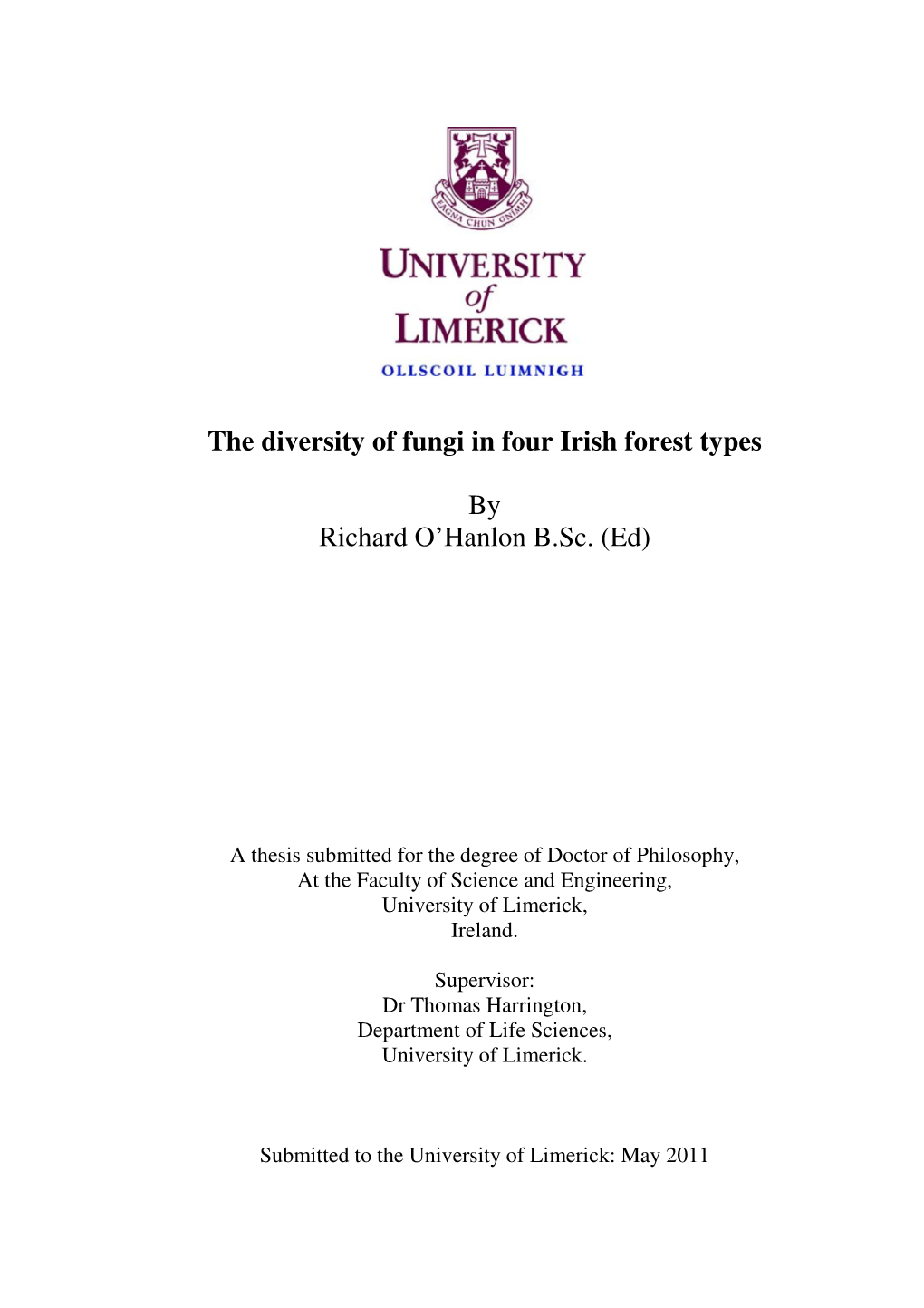 The Diversity of Fungi in Four Irish Forest Types by Richard O'hanlon B.Sc