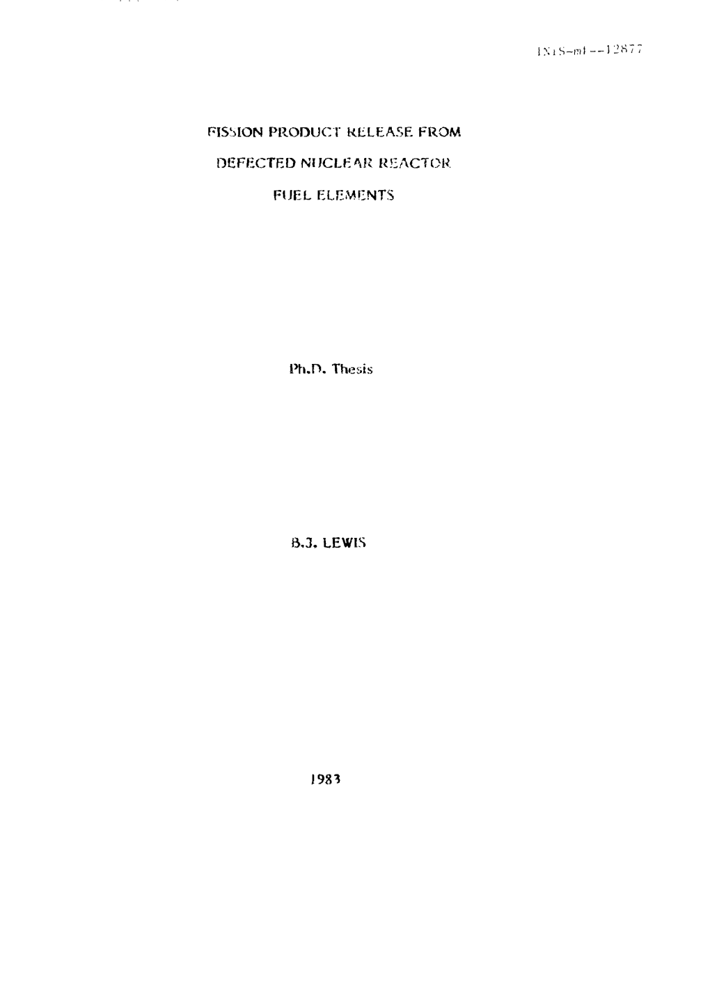 FISSION PRODUCT RELEASE from DEFECTED NUCLEAR REACTOR FUEL FXJIWINTS Ph.D. Thesis 8,3. LEWIS 1983