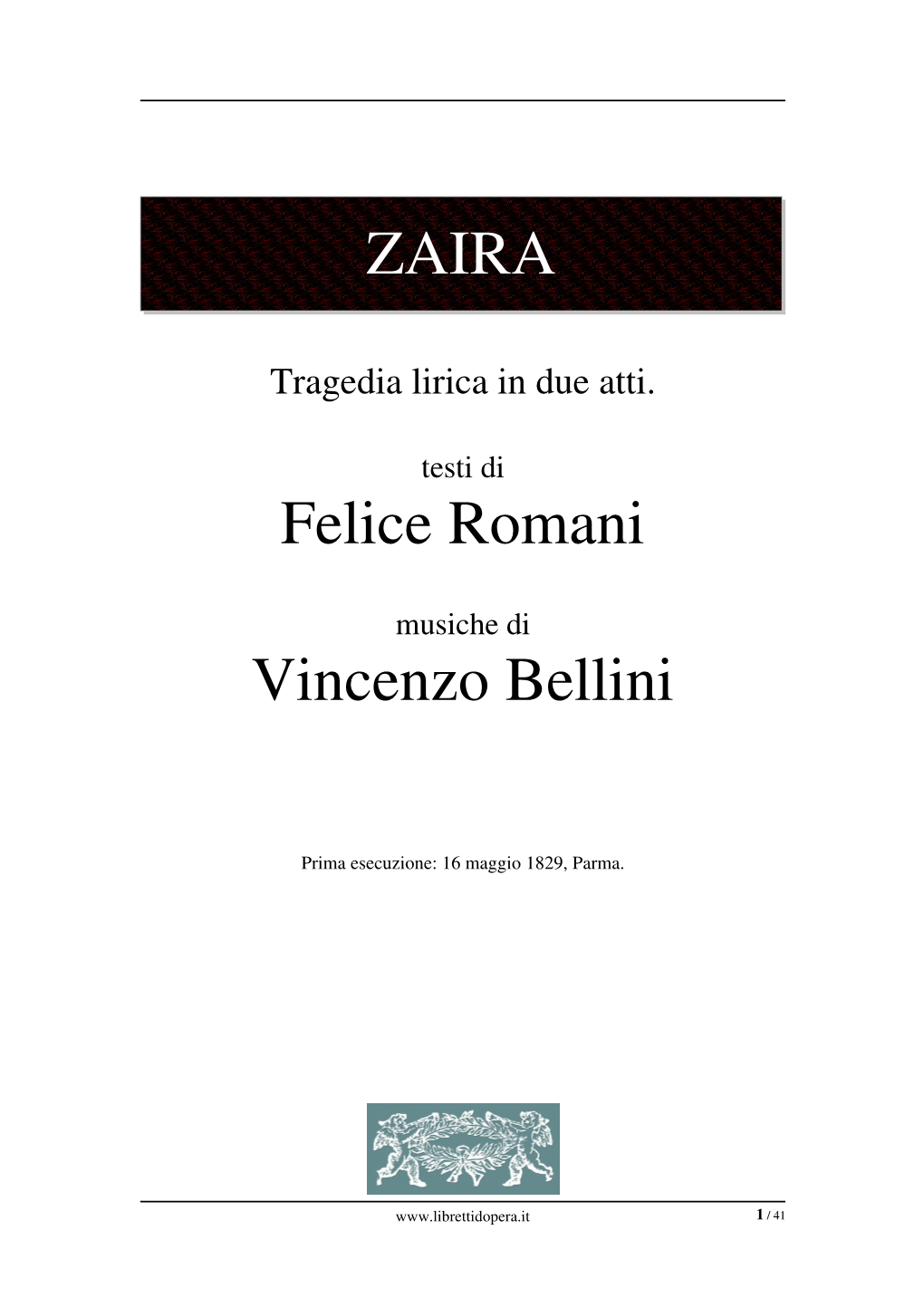 ZAIRA Felice Romani Vincenzo Bellini