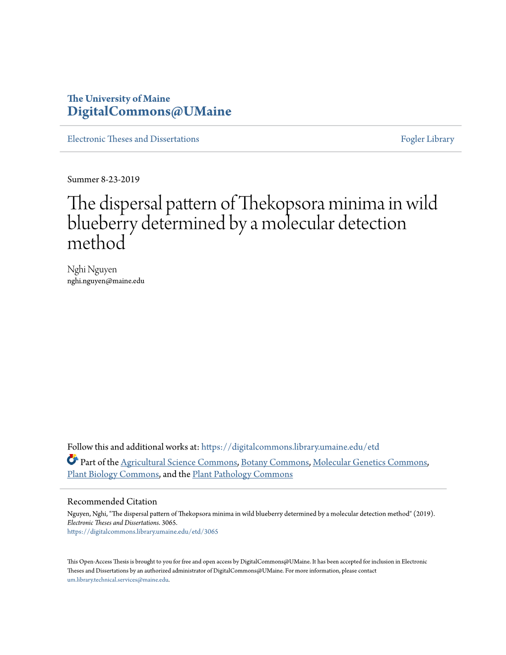 The Dispersal Pattern of Thekopsora Minima in Wild Blueberry Determined by a Molecular Detection Method Nghi Nguyen Nghi.Nguyen@Maine.Edu