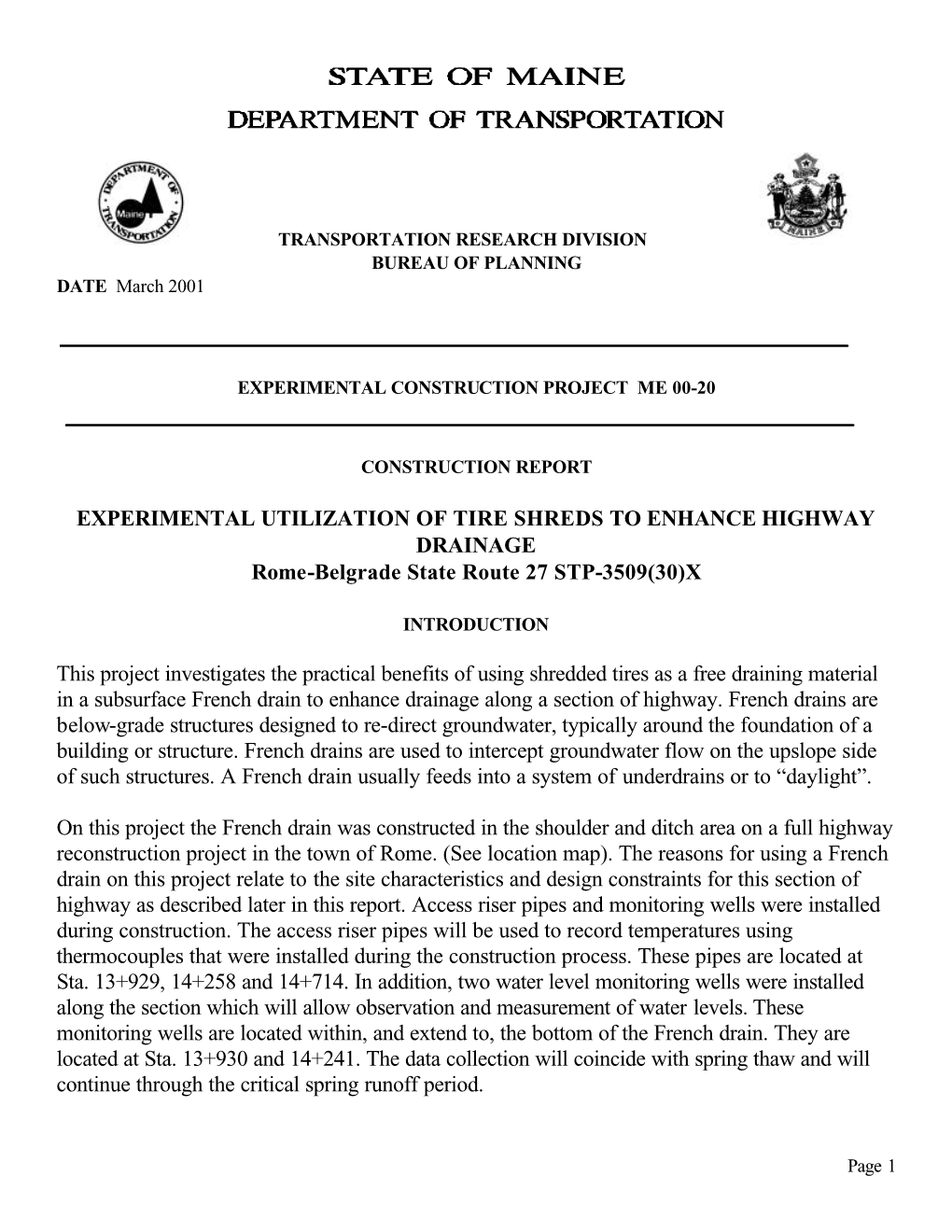 EXPERIMENTAL UTILIZATION of TIRE SHREDS to ENHANCE HIGHWAY DRAINAGE Rome-Belgrade State Route 27 STP-3509(30)X