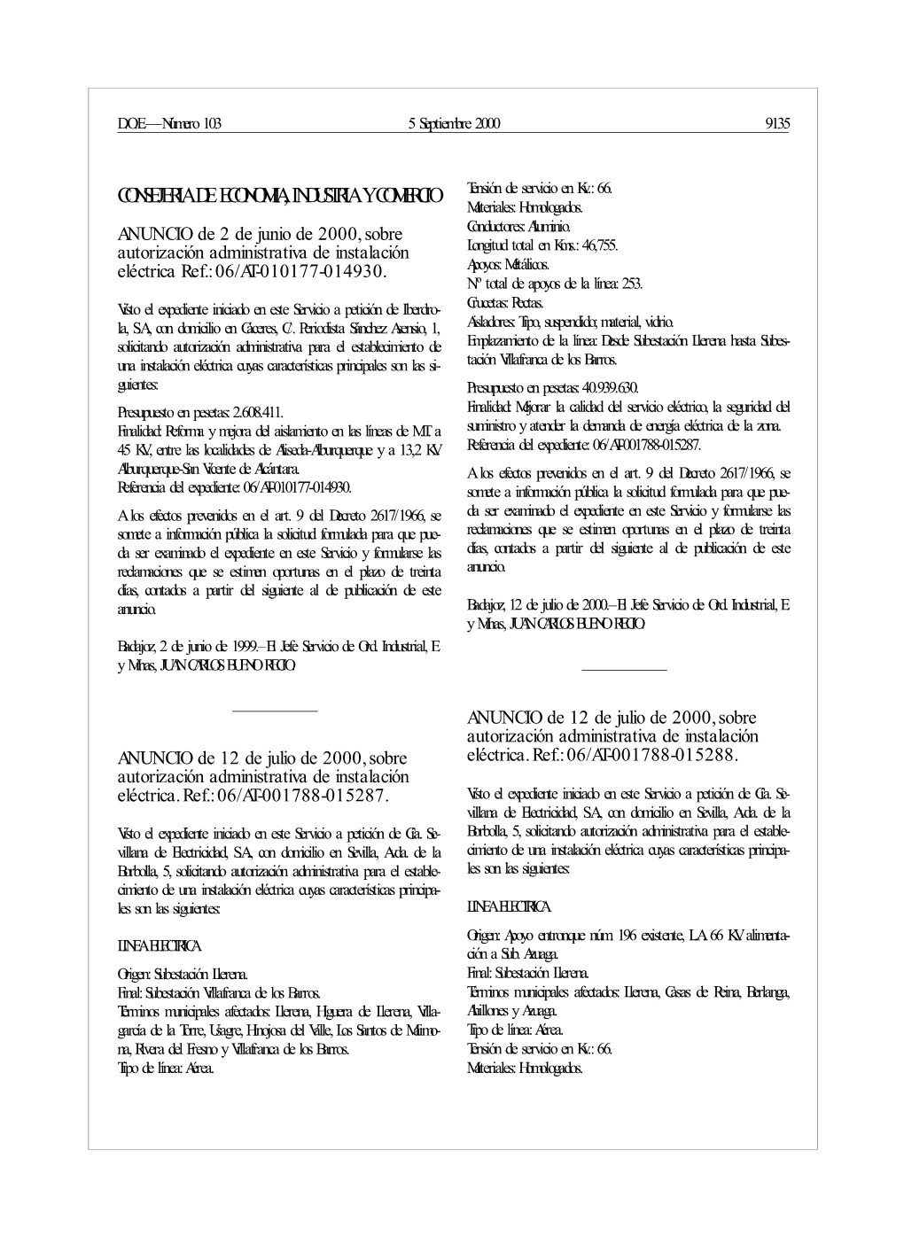 CONSEJERIA DE ECONOMIA, INDUSTRIA Y COMERCIO Tensión De Servicio En Kv.: 66