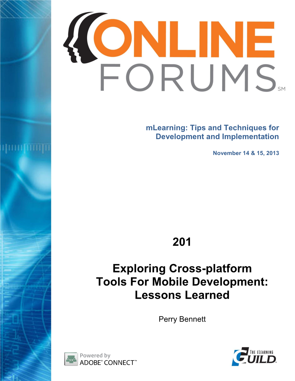 201 Exploring Cross-Platform Tools for Mobile Development: Lessons Learned