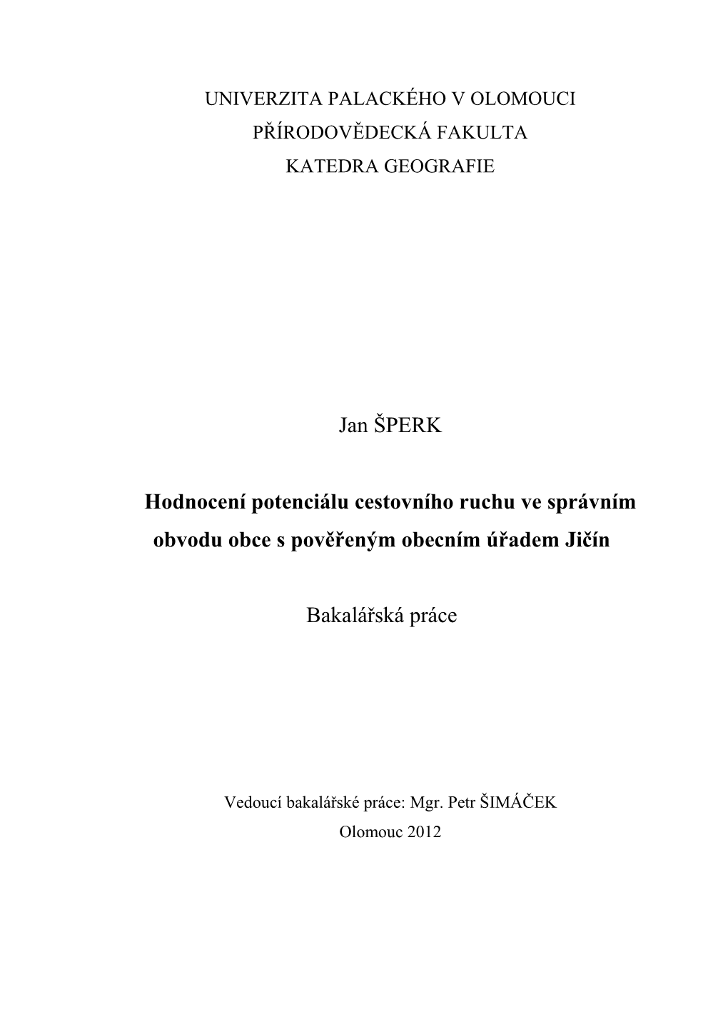 Jan ŠPERK Hodnocení Potenciálu Cestovního Ruchu Ve Správním